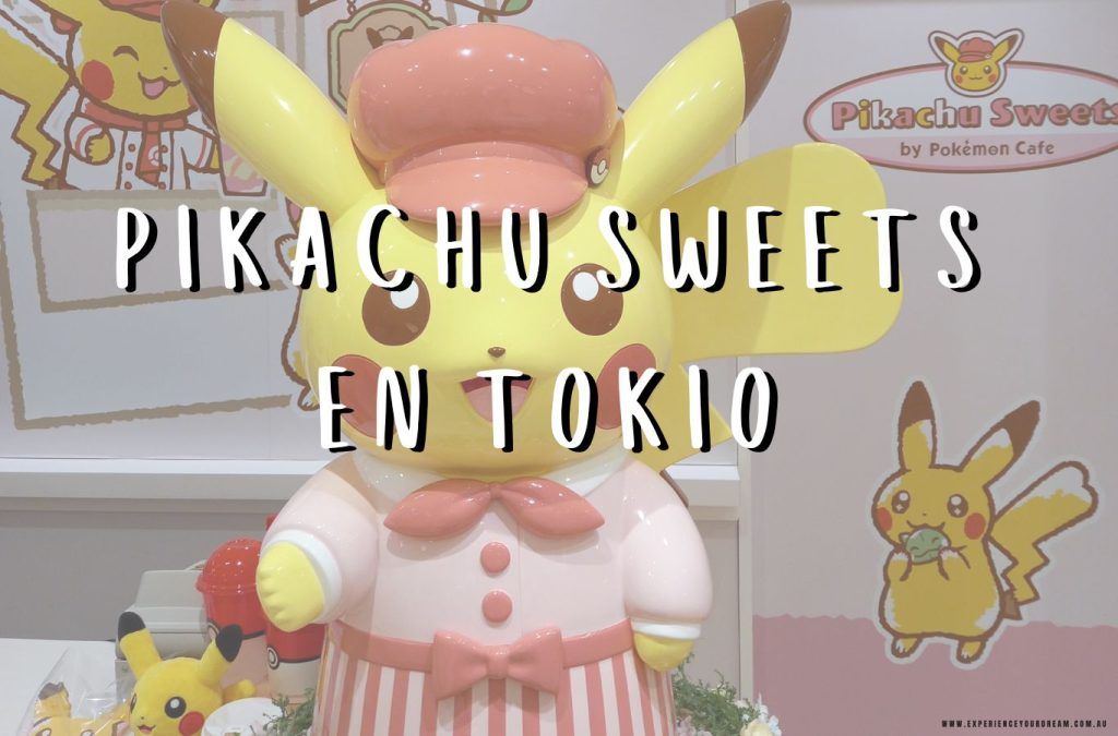 GUIA PIKACHU SWEETS EN TOKIO